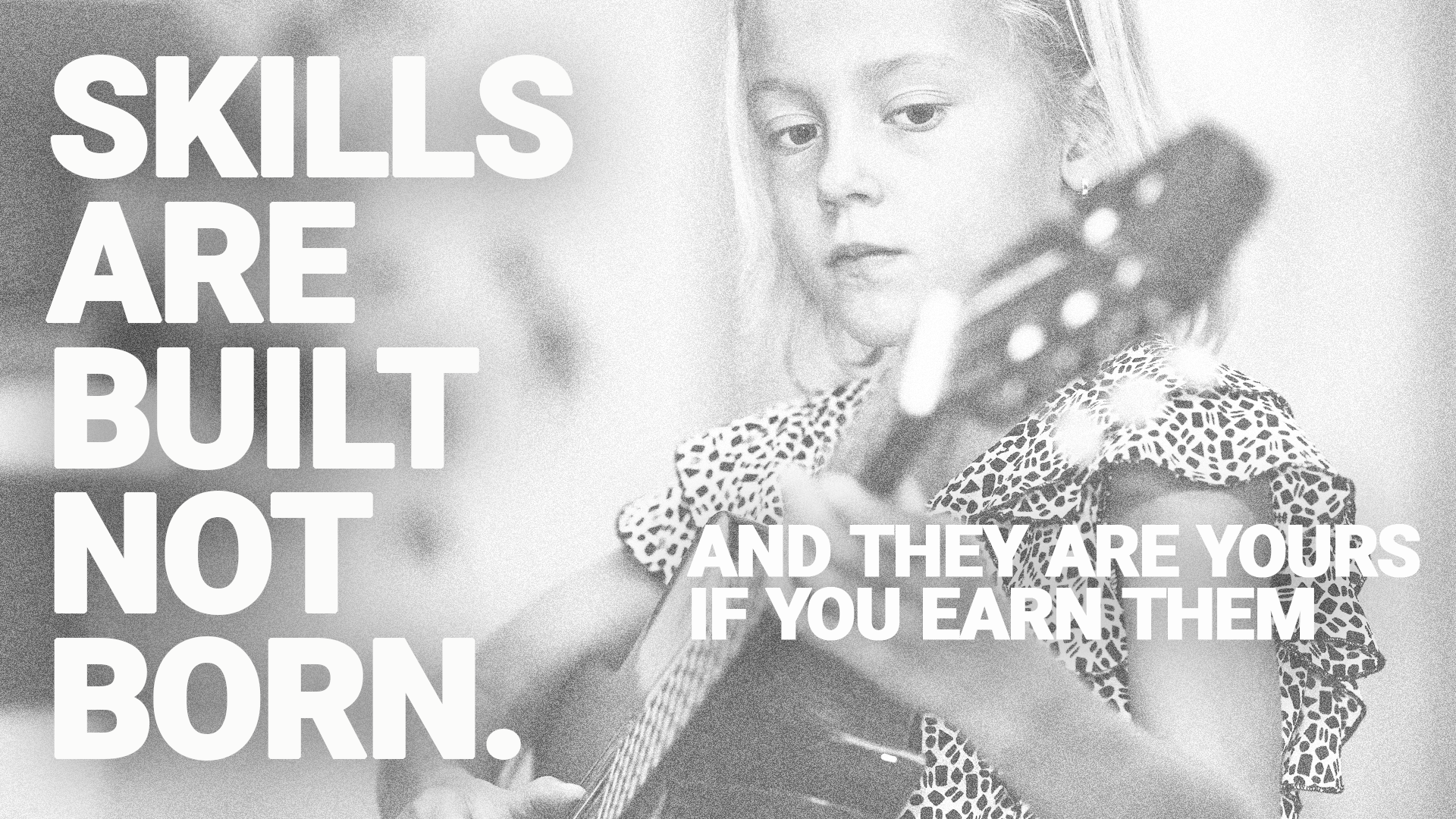 skills are built not born