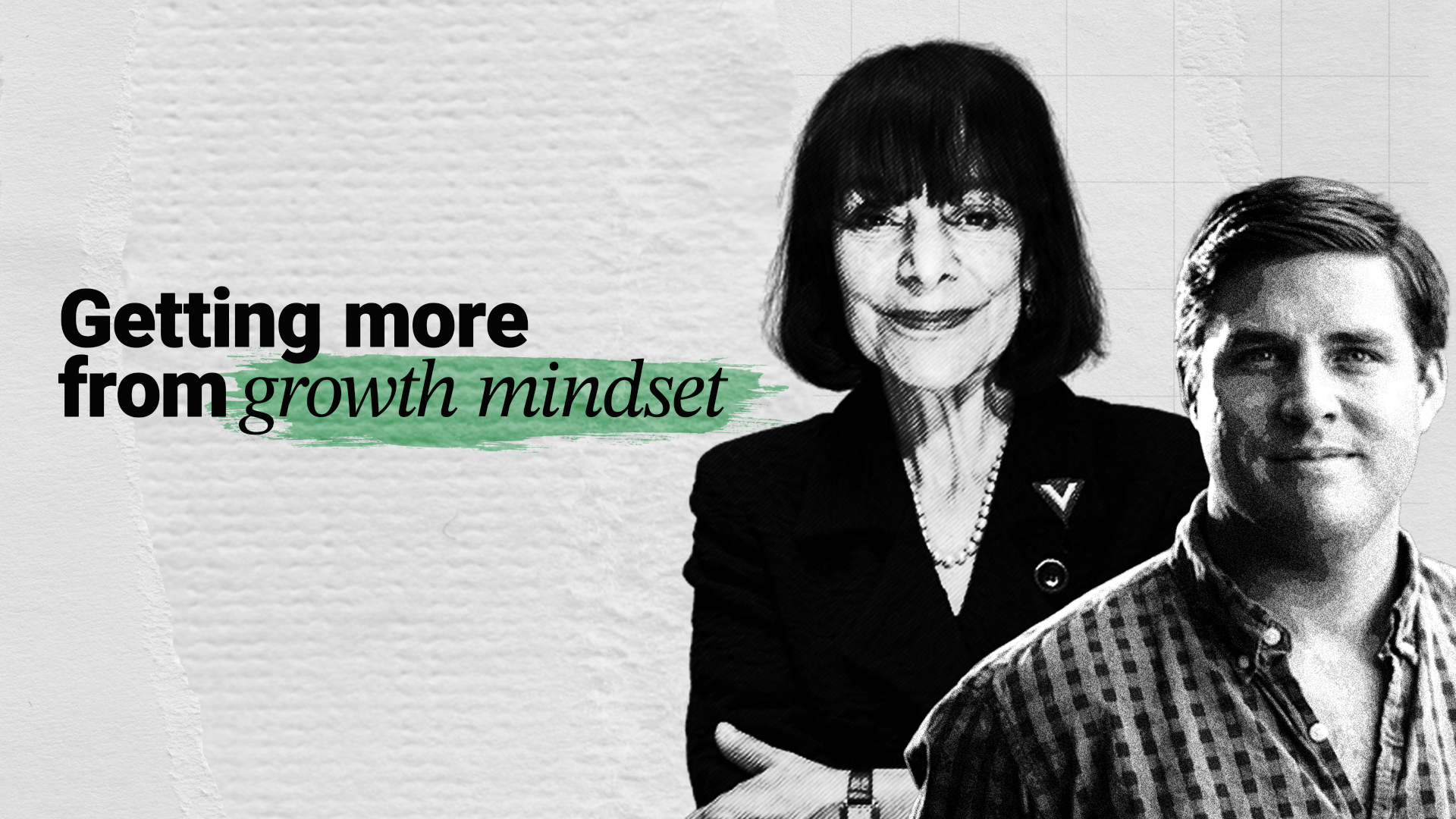 getting more from growth mindset - Carol Dweck and David Yeager