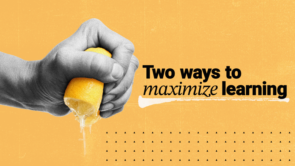 how to maximize learning