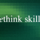 Rethink Skills